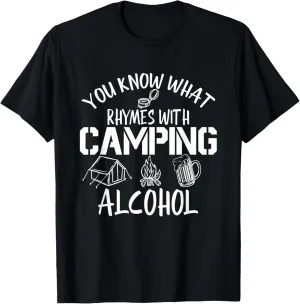 You Know What Rhymes With Camping Alcohol Camping Lover T-Shirt