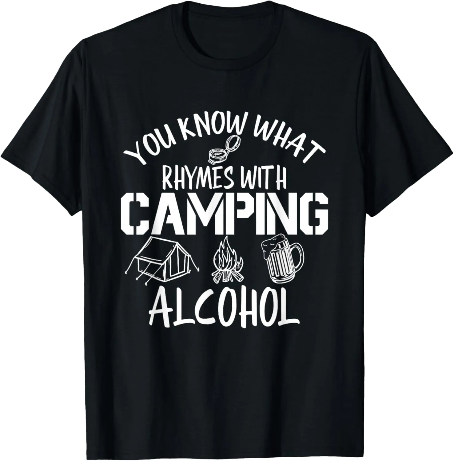 You Know What Rhymes With Camping Alcohol Camping Lover T-Shirt
